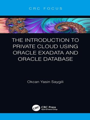 cover image of The Introduction to Private Cloud using Oracle Exadata and Oracle Database